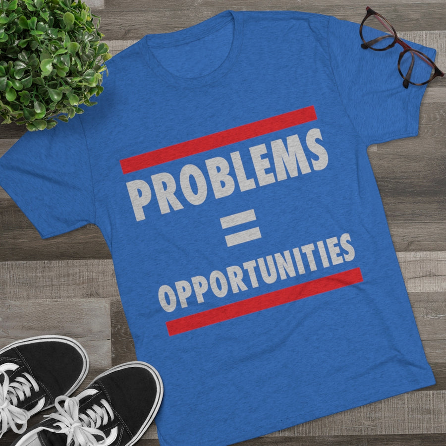 Problems Equal Opportunities - Tri-Blend Tee