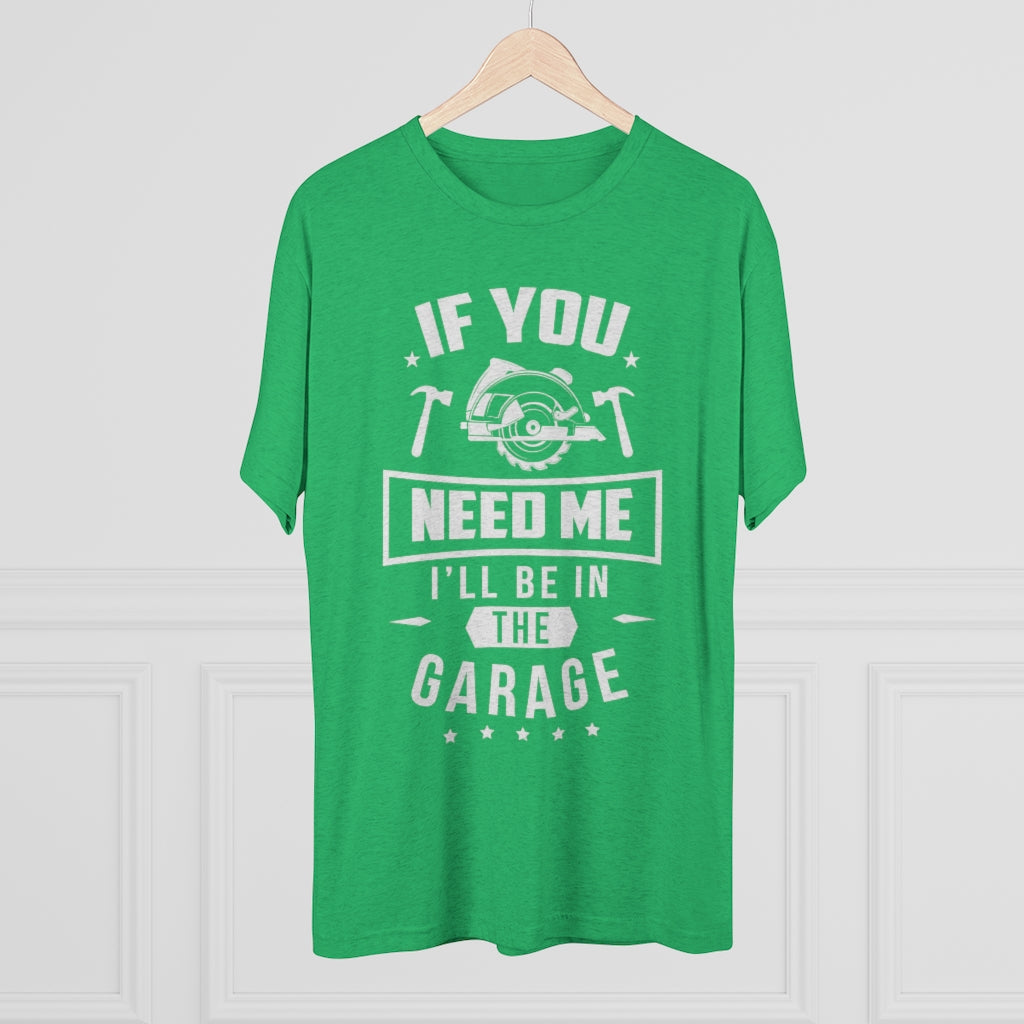 I'll be in the Garage Tee Shirt – Neater Nest