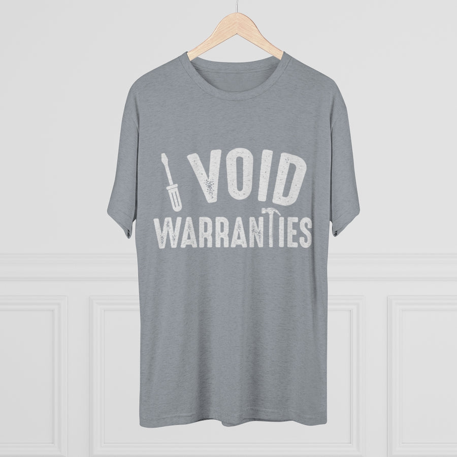 I Void Warranties Tri-Blend Tee Shirt