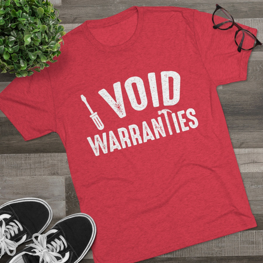 I Void Warranties Tri-Blend Tee Shirt